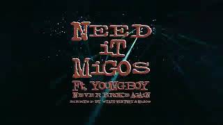 Migos - Need It (Official Video) ft. YoungBoy Never Broke Again \\