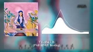 Younha - 26 (PARADAY Bootleg/Remix)