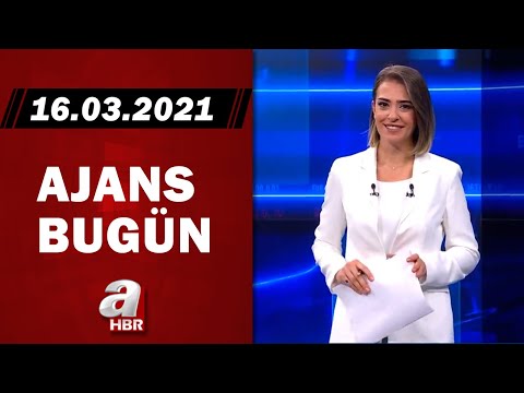 Pelin Başalma Şanlı İle Ajans Bugün / A Haber / 16.03.2021 | A Haber