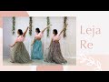 Leja re  sangeet choreography  one stop dance