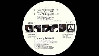 Uncanny Alliance - I Got My Education (Club Mix)