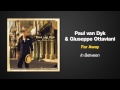 Paul van Dyk & Giuseppe Ottaviani - Far Away