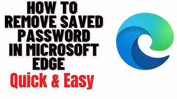 how to remove saved password in microsoft edge,how to delete saved password in microsoft edge