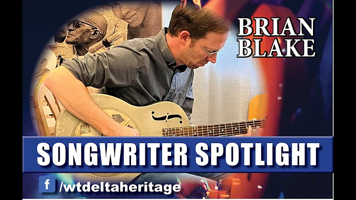 Songwriter Spotlight S2-E18,  Brian Blake  October...