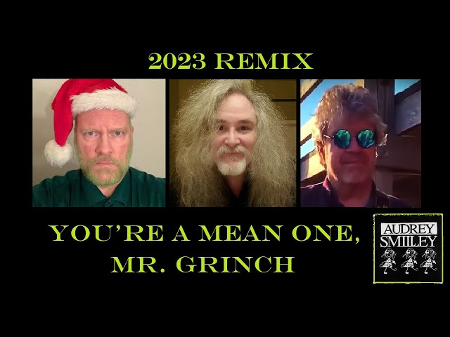 You're a Mean One, Mr Grinch (2023 Remix) 