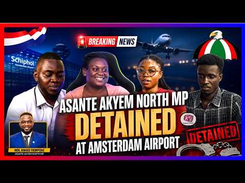 Break: How Asante Akyem North MP Was Busted At Amsterdam Airport