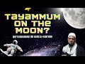 Tayammum on the moon  mufti muhammad ibn adam alkawthari