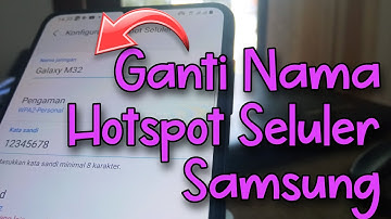Cara Mengganti Nama WIFI Hotspot Seluler di Samsung Galaxy M32 M21 A03S M12 M42 M22 One UI 3.1