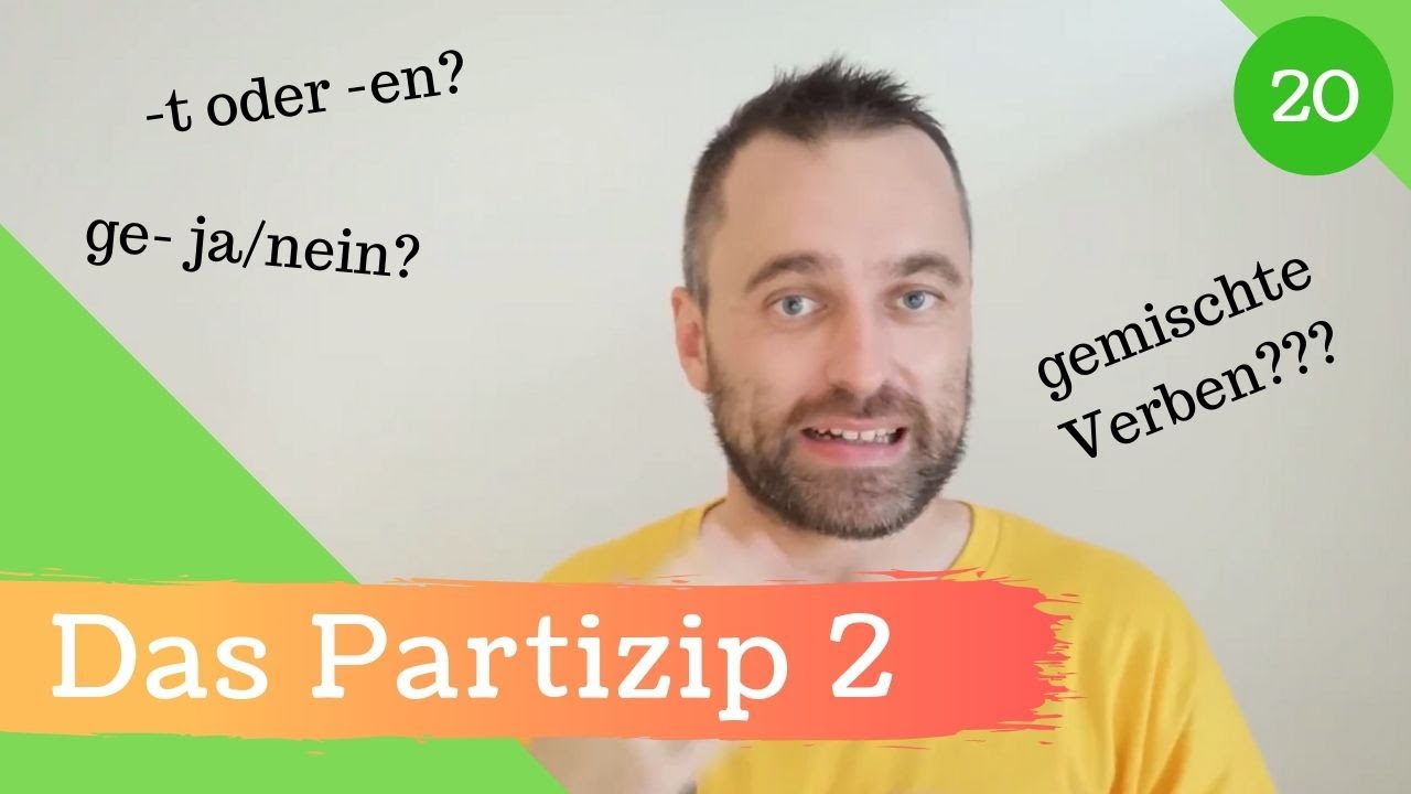 20] Partizip 2 / Partizip Perfekt - Deutsche Grammatik verstehen 