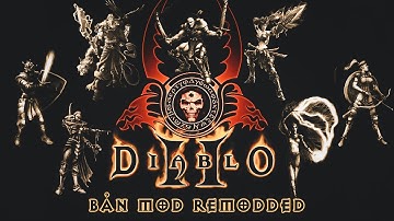 D2R REMODDED Bản Mod Tốt Nhất Diablo 2 Resurrected