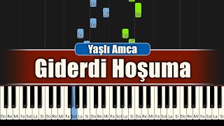 Yaşlı Amca - Giderdi Hoşuma - Piyano Resimi