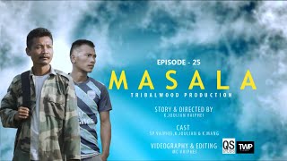 MASALA - Episode 25