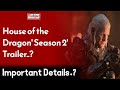 House of the dragon season 2 trailer release date  wahjoc entertainment