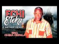 Bro. Chika Okpala | Echi Eteka | Latest Nigerian Gospel Songs | African Music