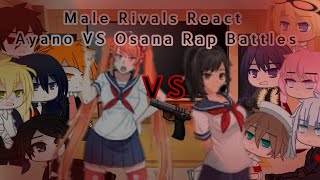 Male Rivals react ayano Rap with Osana {Part 1} \\\\ ItzFarYT