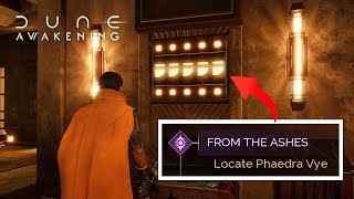 How to Locate Phaedra Vye & Solve From The Ashes Journey | Dune Awakening Tips