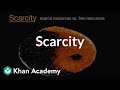 Scarcity  basic economics concepts  economics  khan academy