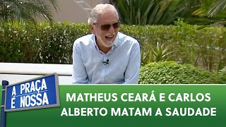 E o Matheus Ceará só tirando onda com o Carlos Alberto | A Praça é Nossa (01/10/20)