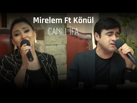 Mirelem Mirelemov ft Konul Xelilzade - Canli Ifa