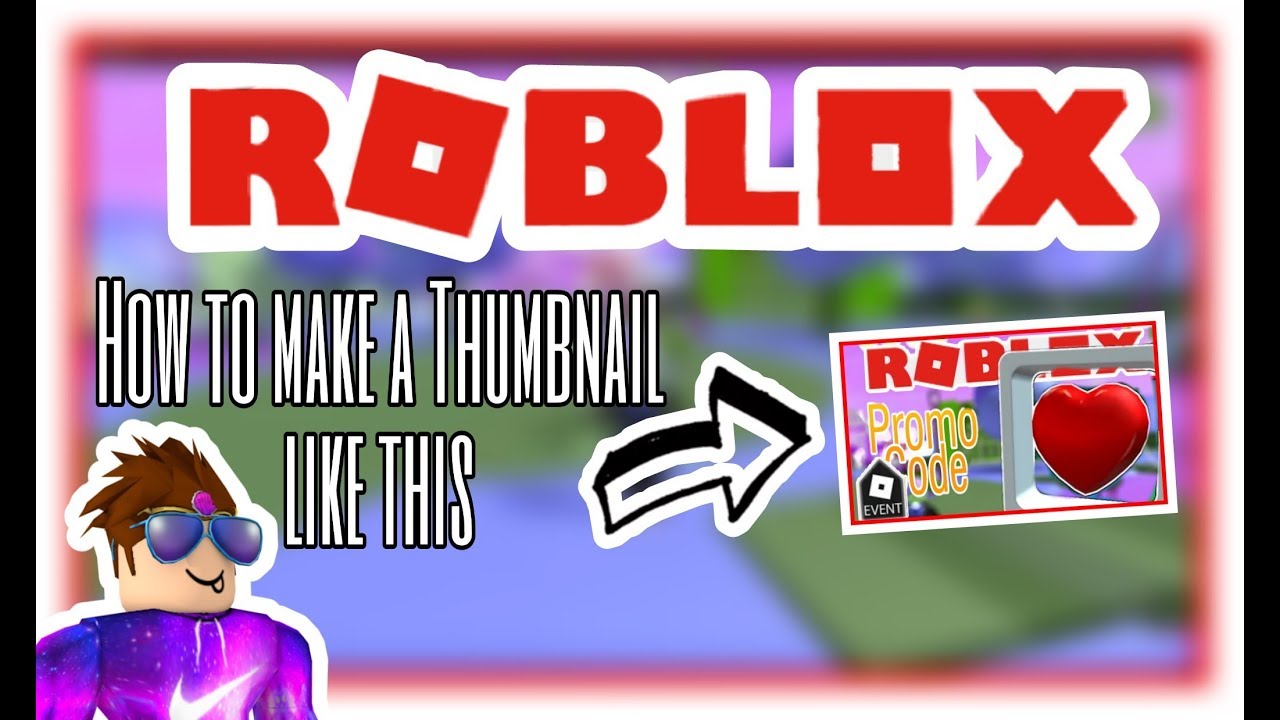 How To Make A Roblox Thumbnail 2019 Youtube - how to make thumbnails for roblox games