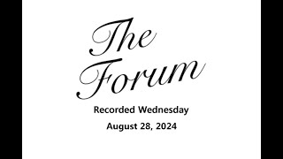 The Forum: Wednesday August 28, 2024