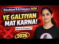 UK B.Ed Entrance 2026: Preparation Strategy | HNBGU vs State combined B.Ed |  🙅‍♀️ये गलती मत करना!