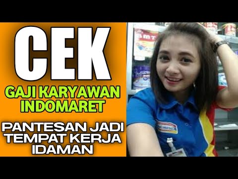 Berapa Gaji Karyawan Indomaret?|| terbaru