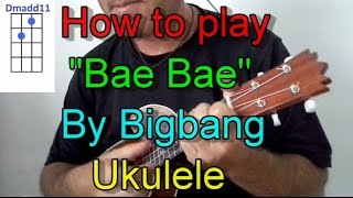 how to play bae bae by bigbang ukulele guitar chords