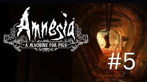 AMNESIA: A MACHINE FOR PIGS 2024-Walkthrough Gameplay - PART 5- TOO MANY PIGS( No Commentary)