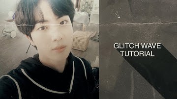 glitch wave tutorial (videostar)