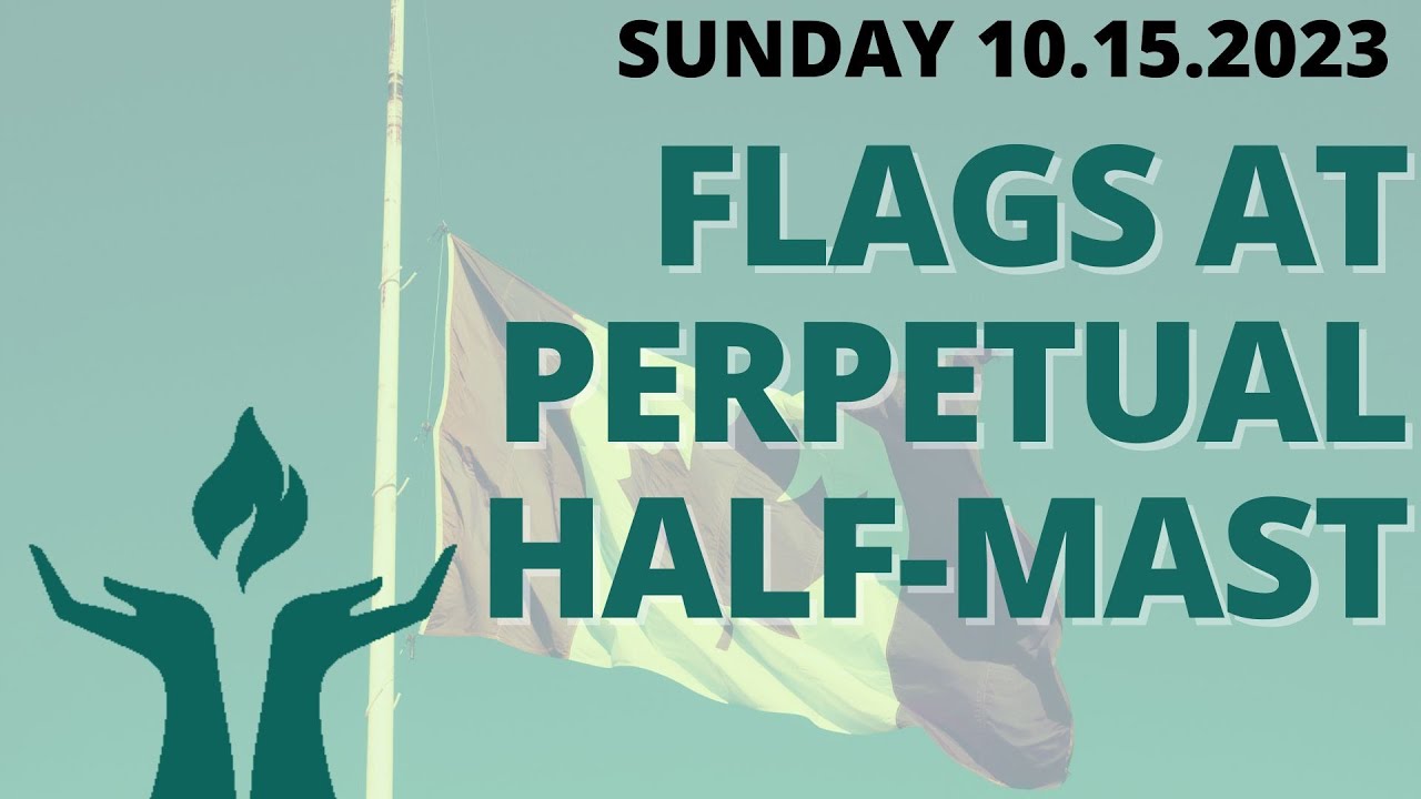 FirstU Sunday Service October 15th, "Flags Perpetually at HalfMast" YouTube