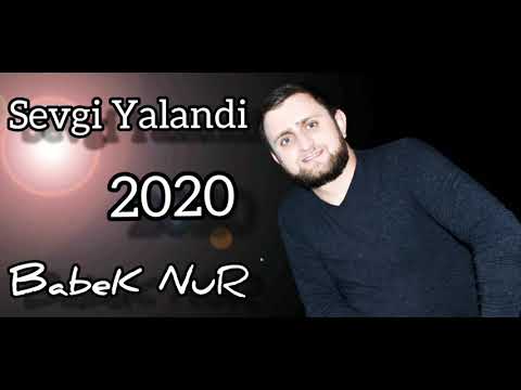 Babek Nur - (Sevgi Yalandi) - Birini sevdim qismet olmadi