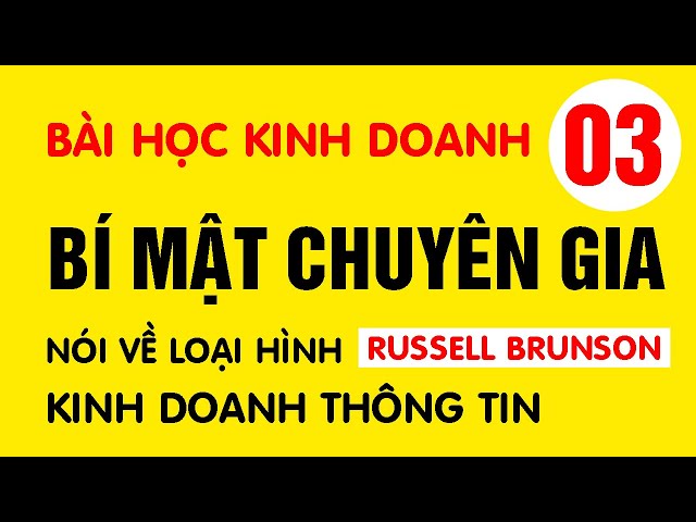 Bí mật chuyên gia – Sách kinh doanh online russell brunson – Bài học kinh doanh 03