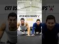 Cristiano Ronaldo Messi Pushups CR7💪 #cristianoronaldo #messi #cr7 #fyp #ronaldo #shorts