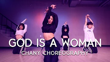 CHANY  CHOREOGRAPHY | GOD IS A WOMEN -  ARIANA GRANDE