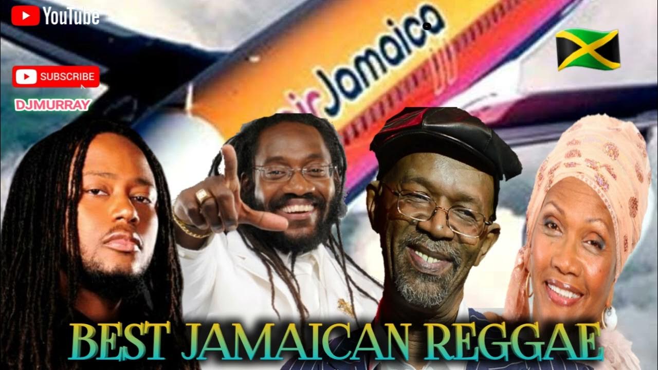 BEST JAMAICAN REGGAE MIX 2022 DJ MURRAY YouTube