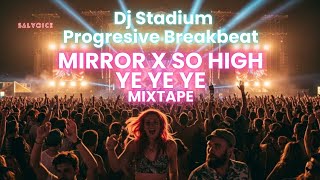 Download Lagu MIRROR X SO HIGH X YE YE YE MIXTAPE REMIX BREAKBEAT FULLBASS • Dj Stadium • Clubbing Party • Tiktok MP3 Download Lagu MIRROR X SO HIGH X YE YE YE MIXTAPE REMIX BREAKBEAT FULLBASS • Dj Stadium • Clubbing Party • Tiktok MP3
