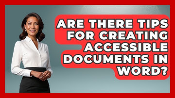 Are There Tips for Creating Accessible Documents in Word? | Docs and Sheets Pro News