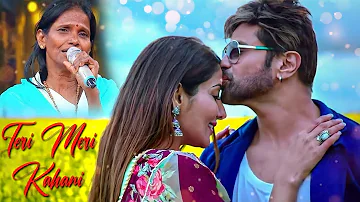 Teri Meri Kahani | Himesh Reshammiya | Ranu Mondal | Happy Hardy And Heer (2020)