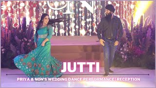 Jutti | Priya & Non's Wedding Dance Performance | Reception screenshot 3