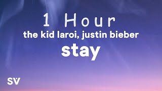 [ 1 HOUR ] The Kid LAROI & Justin Bieber - Stay (Lyrics)