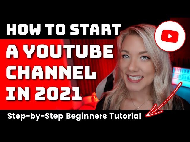 How to Start A  Channel In 2021!