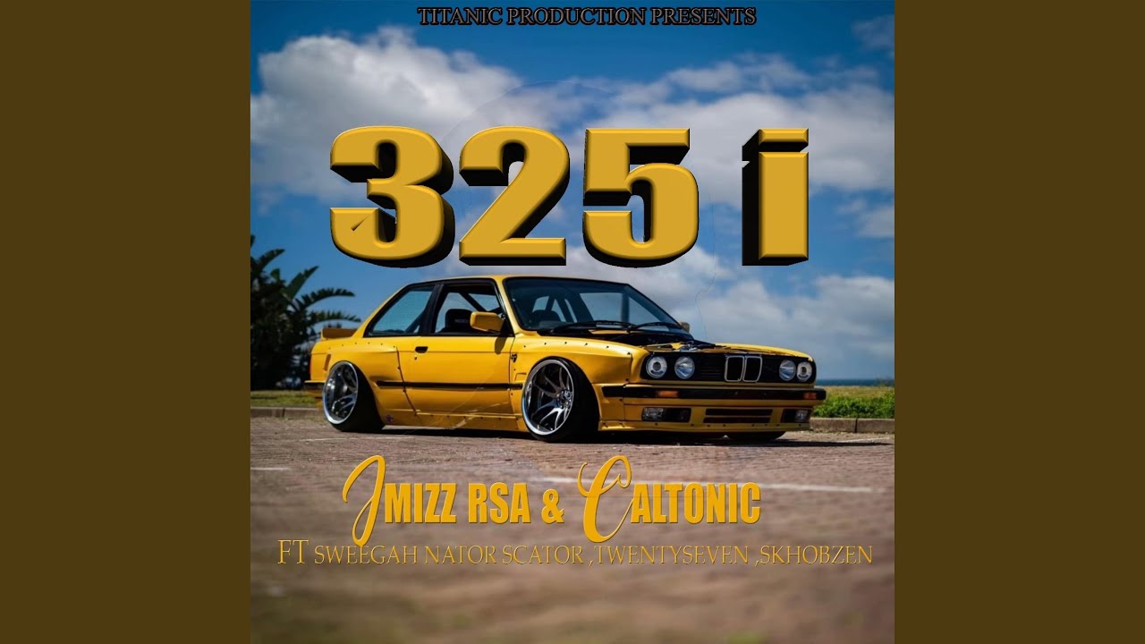 325i (feat. Caltonic, Sweegah Nator scator, Twenty seven & Skhobzen)