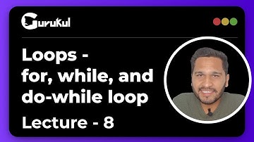 Lecture 8 | For , While And Do While Loop | C Programming By Girish Garg