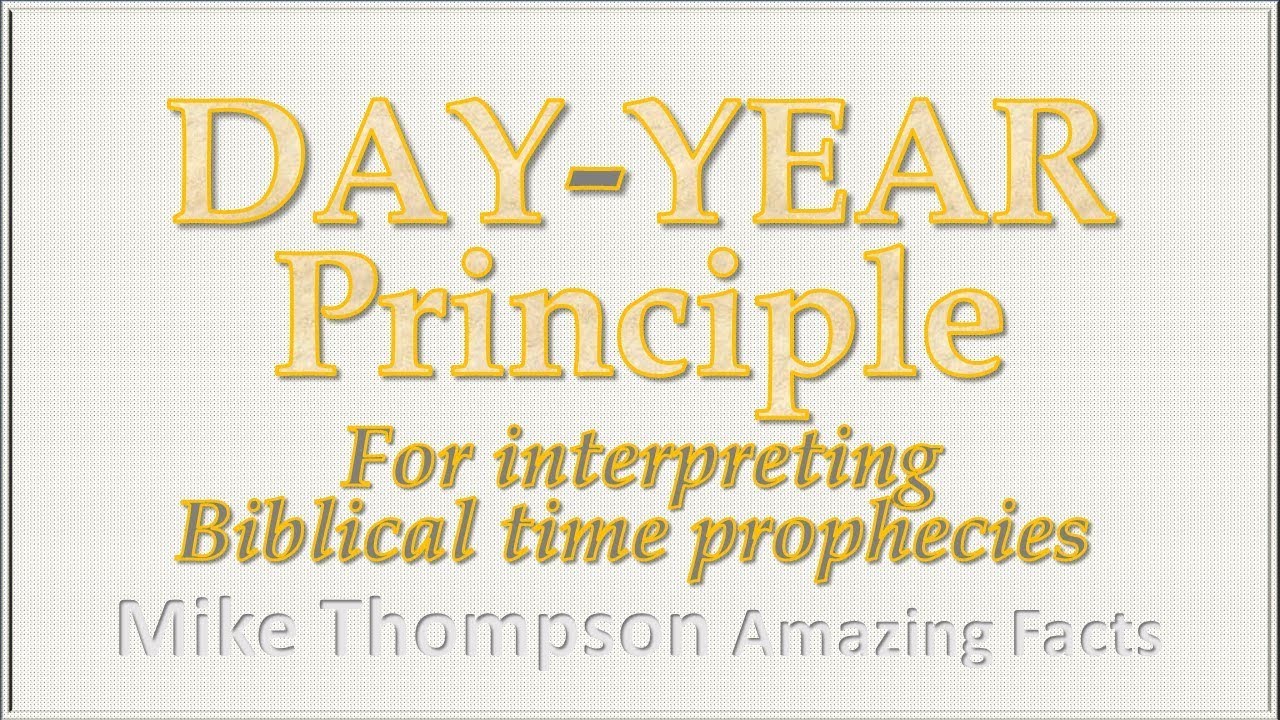 Day-Year Principle - How to Interpret Biblical Time Prophecies - Mike Thompson, Amazing Facts 9/14