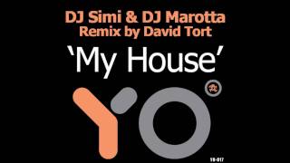 DJ Simi &amp; DJ Marotta - My House (David Tort Remix)