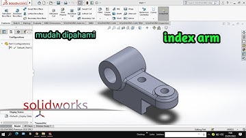 cara buat index arm di solidworks