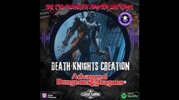 AD&D Spotlight: Crafting the Perfect Death Knight for Your Campaign