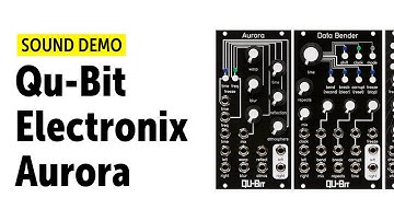 Qu-Bit Electronix Aurora, Data Bender, Surface  Sound Demo (no talking) - NAMM 2020