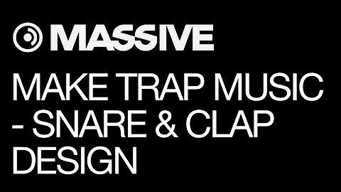 NI Massive - Trap Sounds & Production - pt 4 - Snares & Claps - How To Tutorial